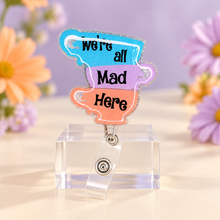 Load image into Gallery viewer, Teacups Badge Reel