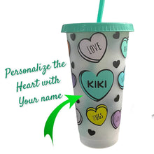 Load image into Gallery viewer, Valentines Day "Conversation Hearts" Candy Cold Cup
