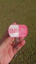 Load and play video in Gallery viewer, Chill Pill Badge Reel
