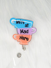 Load image into Gallery viewer, Teacups Badge Reel
